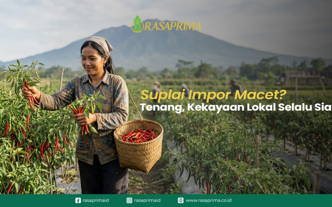 Rantai Pasok Terganggu Krisis Global? Saatnya Melirik Kekayaan Lokal untuk Stabilitas Restoran